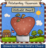 Outstanding Classroom Website Award. Given by Mrs. Gold's Class