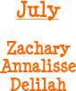 July - Zachary, Annalisse, and Delilah
