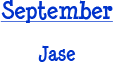 September - Jase
