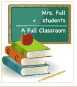 Mrs. Full + Students = A Full Classroom
