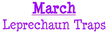 March - Leprechaun Traps