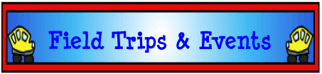 Field Trips and Events