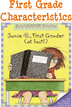 First Grade Characteristics - Barbara Park - Junie B. First Grader at last